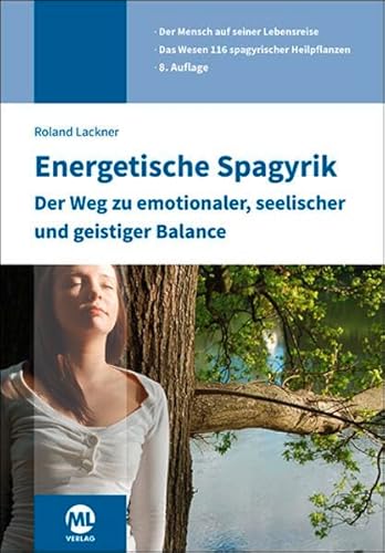 Energetische Spagyrik: Der Weg zu emotionaler, seelischer und geistiger Balance von mgo fachverlage GmbH & Co. KG