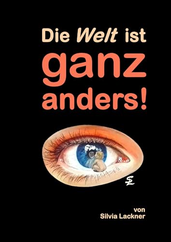 Die Welt ist ganz anders! von Books on Demand GmbH