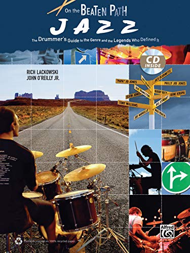 On the Beaten Path Jazz: The Drummer's Guide to the Genre and the Legends Who Defined It, Book & CD