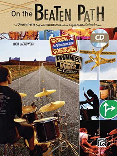 On the Beaten Path: The Drummers Guide to Musical Styles and the Legends Who Defined Them, Book & CD [With CD (Audio)] von Alfred Music
