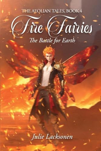 Fire Fairies: The Battle for Earth (The Aeolian Tales, Band 4) von Book Publishing Pros
