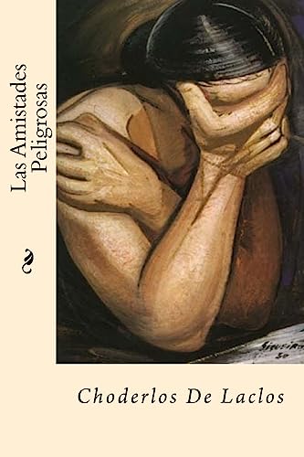 Las Amistades Peligrosas von CREATESPACE