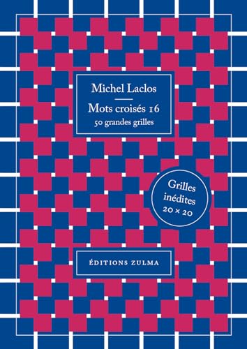 Mots croisés 16: 50 grilles. Grilles inédites 20x20