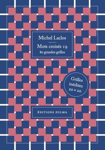 Mots croisés 19: 80 GRANDES GRILLES Mots croisés 19: 80 GRANDES GRILLES von ZULMA