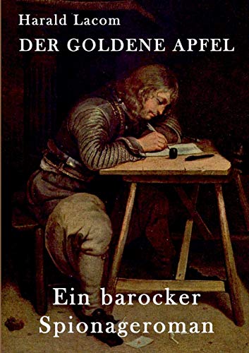 Der Goldene Apfel: Ein barocker Spionageroman