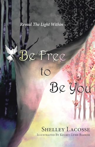 Be Free To Be You: Reveal The Light Within von Tellwell Talent