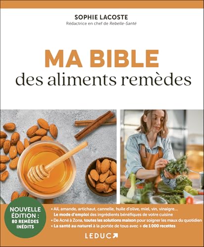 Ma bible des aliments remèdes NE: NOUVELLE ÉDITION : 80 REMÈDES INÉDITS von LEDUC