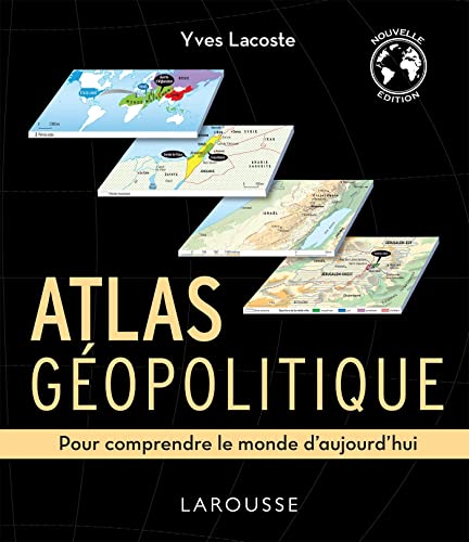 Atlas géopolitique: Pour comprendre le monde d'aujourd'hui von LAROUSSE