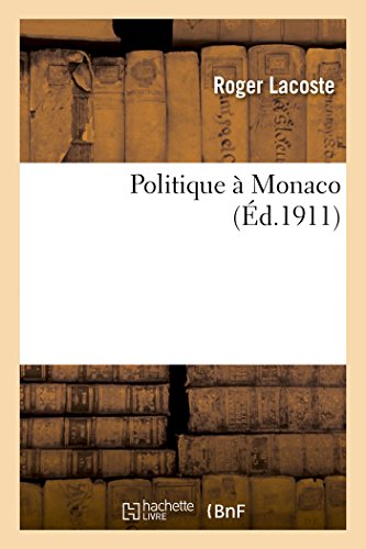 Politique à Monaco (Histoire) von Hachette Livre - BNF