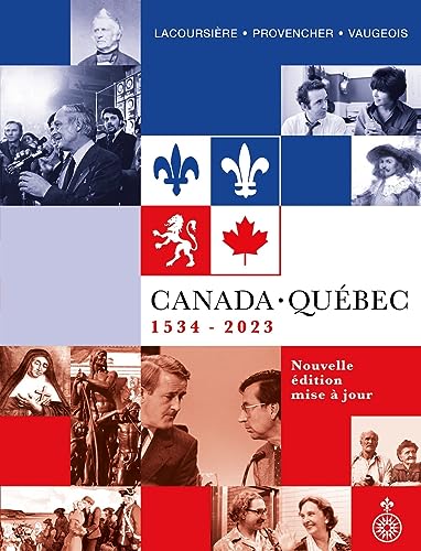 Canada-Québec, 1534-2023: Synthèse historique 1534-2023