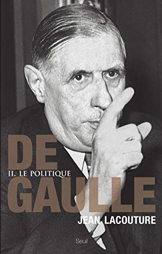 De Gaulle, tome 2: Le politique, tome 2 von Seuil