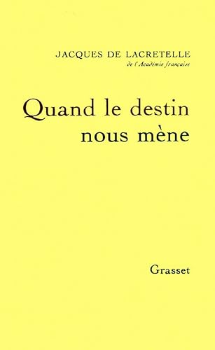 Quand le destin nous mène: Deux récits