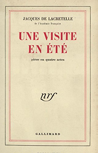 Une visite en été: Pièce en quatre actes von GALLIMARD