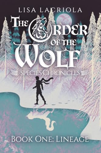 The Order of the Wolf: Species Chronicles von Dorrance Publishing Company