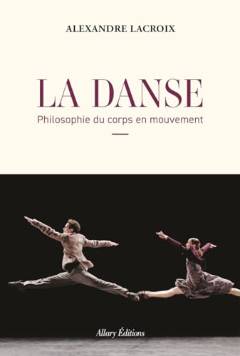 La Danse - Philosophie du corps en mouvement