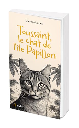 Toussaint, le chat de l'île papillon von OPPORTUN