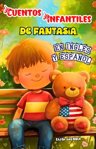 Cuentos Infantiles de Fantasía en Inglés y Español: Historias Cortas Inspiradoras, Aventuras Educativas y Divertidas, Bilingües para Niños ... y Dormir con Felicidad y Buenas Emociones Cuentos Infantiles de Fantasía en Inglés y Español: Historias Cortas Inspiradoras, Aventuras Educativas y Divertidas, Bilingües para Niños ... y Dormir con Felicidad y Buenas Emociones von Independently published