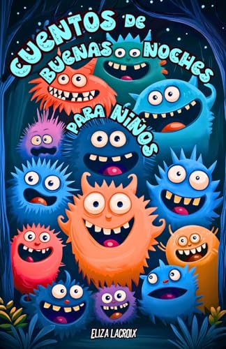 Cuentos de Buenas Noches para Niños: Historias Infantiles para Dormir Donde el Miedo se Convierte en Sonrisas, con Coraje y Amistad Cuentos de Buenas Noches para Niños: Historias Infantiles para Dormir Donde el Miedo se Convierte en Sonrisas, con Coraje y Amistad von Independently published
