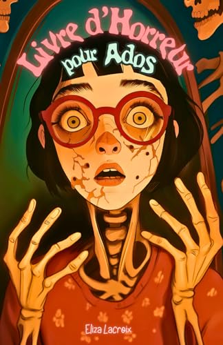 Livre d'Horreur pour Ados: Histoires Effrayantes, Psychologiques et Aventures Paranormales d'une Ville Fantastique Faite de Dents et de Rêves ... Survivent Grâce à leur Courage et à l'Amitié Livre d'Horreur pour Ados: Histoires Effrayantes, Psychologiques et Aventures Paranormales d'une Ville Fantastique Faite de Dents et de Rêves ... Survivent Grâce à leur Courage et à l'Amitié von Independently published