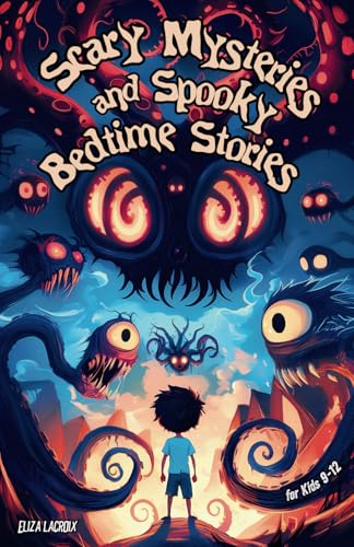 Scary Mysteries and Spooky Bedtime Stories for Kids 9-12: Darkly Humorous Sleepover Tales of Creepy Waters, Horror Secrets, Forgotten Memories and ... Bone-Chilling Nights around the Campfire Scary Mysteries and Spooky Bedtime Stories for Kids 9-12: Darkly Humorous Sleepover Tales of Creepy Waters, Horror Secrets, Forgotten Memories and ... Bone-Chilling Nights around the Campfire von Independently published