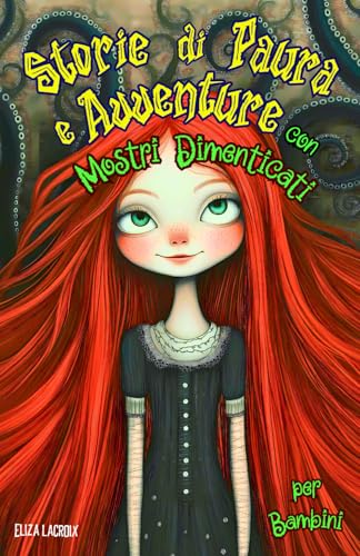 Storie di Paura e Avventure con Mostri Dimenticati per Bambini: Racconti Horror di Amicizia, Coraggio e Ricordi Perduti di Dark Fantasy che Diventano ... Sussurrando Segreti al Cuore della Notte Storie di Paura e Avventure con Mostri Dimenticati per Bambini: Racconti Horror di Amicizia, Coraggio e Ricordi Perduti di Dark Fantasy che Diventano ... Sussurrando Segreti al Cuore della Notte von Independently published