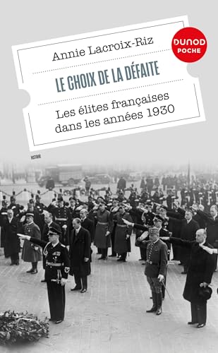 Le choix de la défaite: Les élites françaises dans les années 1930 von DUNOD