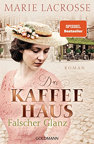 Das Kaffeehaus - Falscher Glanz: Roman (Die Kaffeehaus-Saga, Band 2)