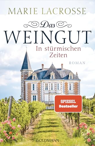 Das Weingut. In stürmischen Zeiten: Roman