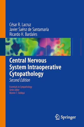 Central Nervous System Intraoperative Cytopathology (Essentials in Cytopathology, Band 13)