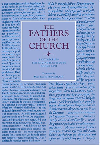 The Divine Institutes, Books I-VII: Vol. 49 (Fathers of the Church Patristic)