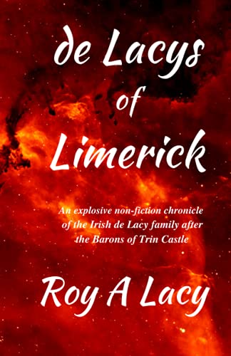 The Lacys of Limerick: An Irish history of the de Lacy family The Lacys of Limerick: An Irish history of the de Lacy family von Independently published