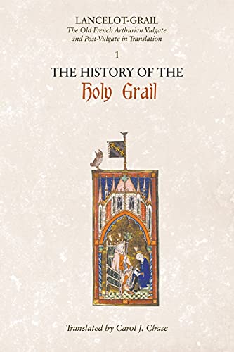 Lancelot-Grail: 1. The History of the Holy Grail - The Old French Arthurian Vulgate and Post-Vulgate in Translation (Lancelot-grail: the Old French ... and Post-vulgate in Translation, Band 1) von Boydell & Brewer