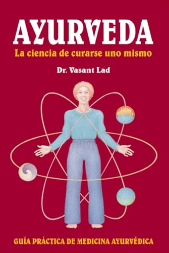 Ayurveda: La ciencia de curarse uno mismo von Independently published