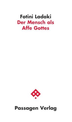 Der Mensch als Affe Gottes (Passagen Philosophie)