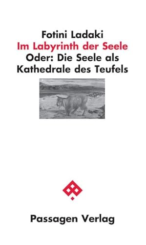 Im Labyrinth der Seele: Oder: Die Seele als Kathedrale des Teufels (Passagen Philosophie) von Passagen Verlag Ges.M.B.H