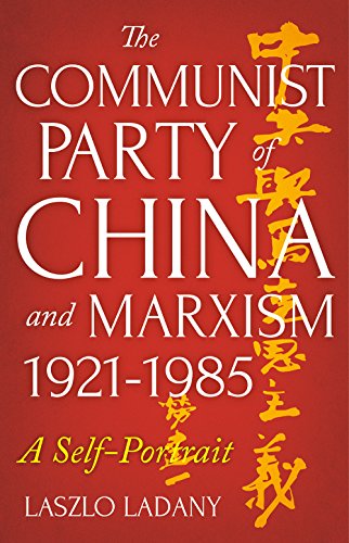 The Communist Party of China and Marxism, 1921-1985: A Self-Portrait
