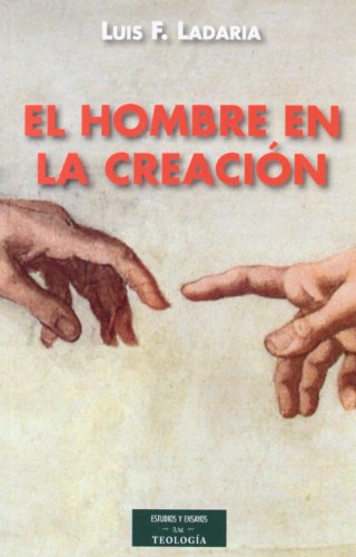 El hombre en la creación (ESTUDIOS Y ENSAYOS, Band 135)