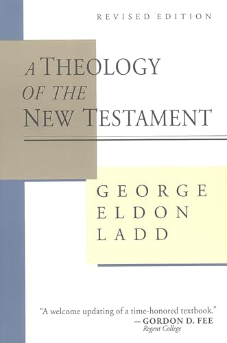 A Theology of the New Testament von William B. Eerdmans Publishing Company