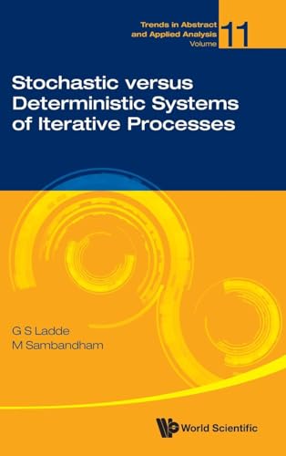 Stochastic Versus Deterministic Systems of Iterative Processes (Trends in Abstract and Applied Analysis, Band 0) von World Scientific Publishing Co Pte Ltd