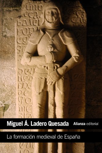 La formación medieval de España : territorios, regiones, reinos (El libro de bolsillo - Historia)