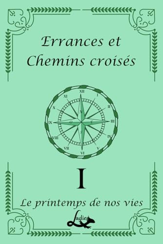 Errances et Chemins croisés: Le printemps de nos vies Errances et Chemins croisés: Le printemps de nos vies von Auto-édition
