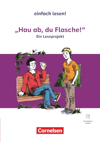 Einfach lesen! - Leseprojekte - Leseförderung ab Klasse 5 - Ausgabe ab 2024: "Hau ab, du Flasche!" - Ein Leseprojekt nach dem gleichnamigen Jugendbuch ... mit Lösungen - Mit digitalen Medien