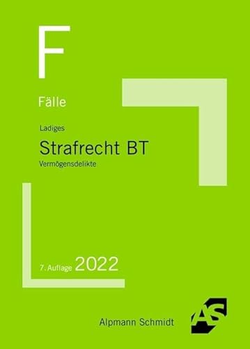 Fälle Strafrecht BT: Vermögensdelikte (Klausurfälle) von Alpmann Schmidt