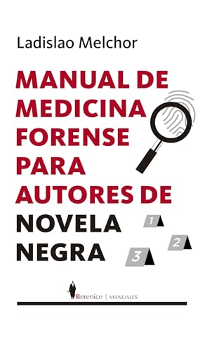 Manual de medicina forense para autores de novela negra (Manuales)