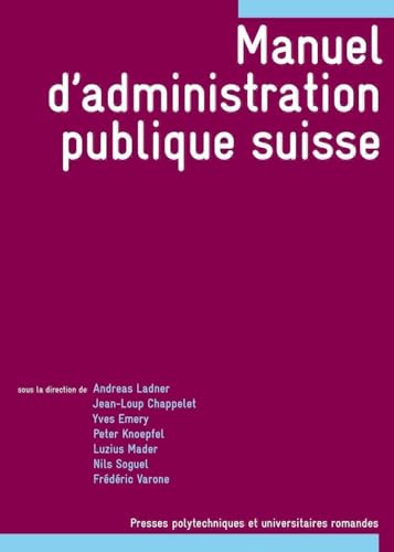 Manuel d'administration publique suisse von PU POLYTECHNIQU
