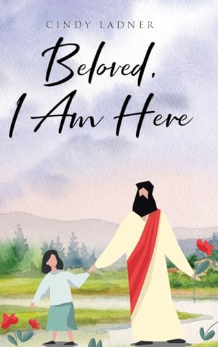 Beloved, I Am Here von Covenant Books