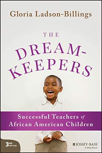 The Dreamkeepers: Successful Teachers of African American Children von JOSSEY-BASS
