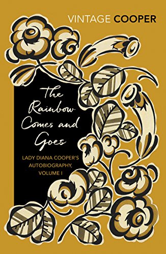 The Rainbow Comes and Goes: Volume 1 (Lady Diana Cooper’s Autobiography, 1, Band 1) von Vintage Classics