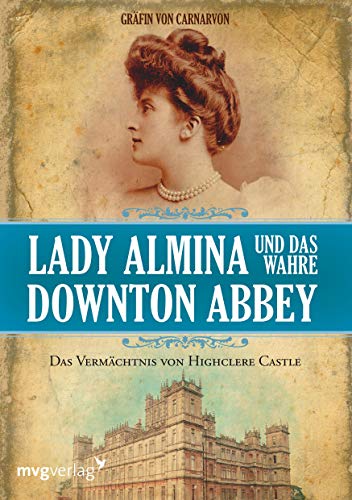 Das Vermächtnis von Highclere Castle