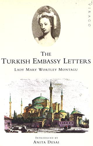 The Turkish Embassy Letters: Introduction by Anita Desai (Virago Modern Classics)